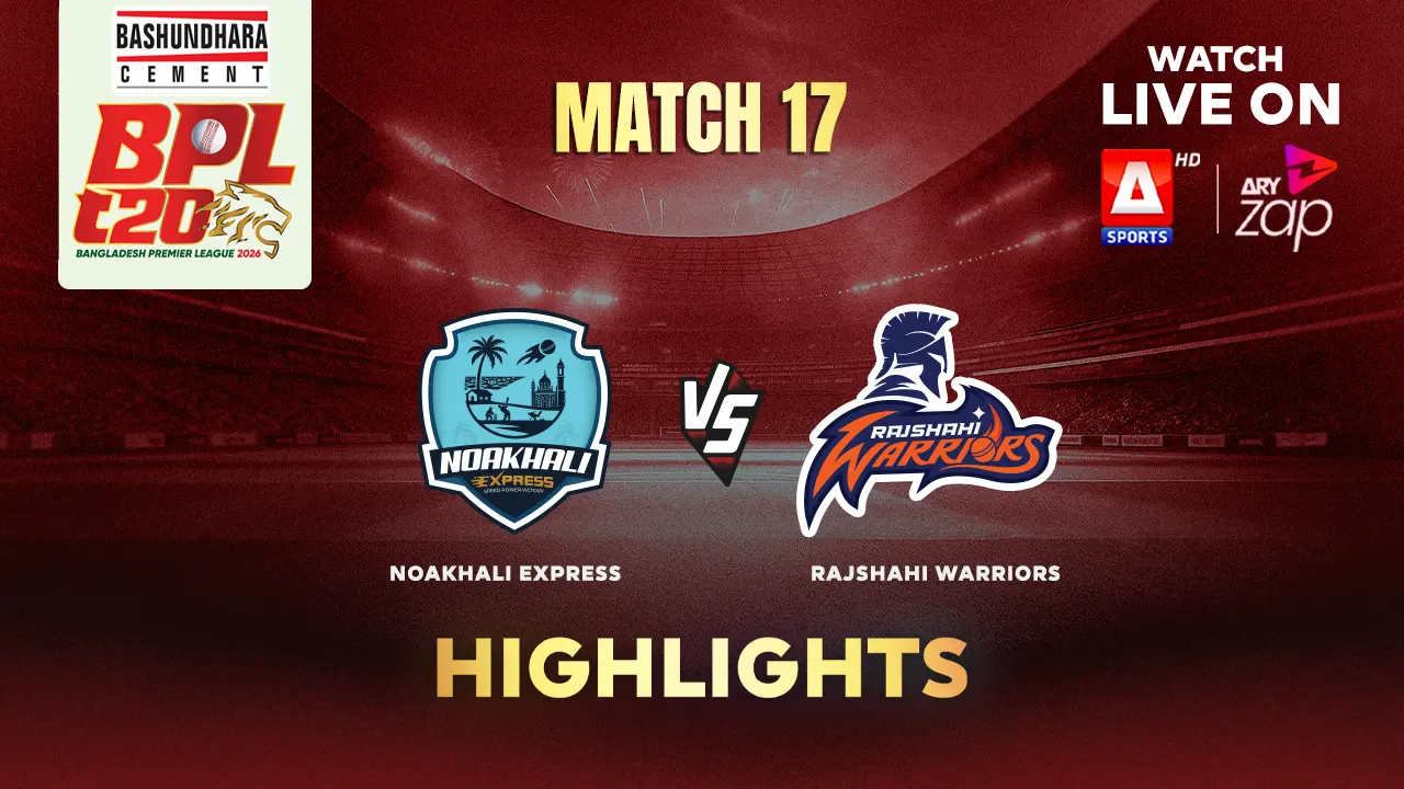 Noakhali Express VS Rajshahi Warriors