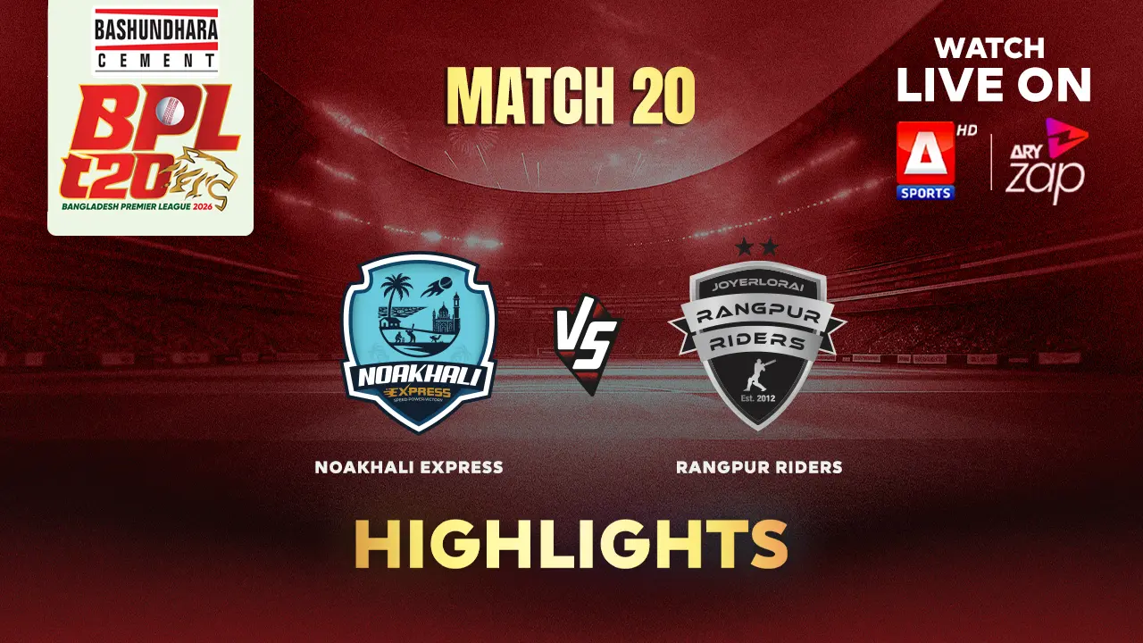 Noakhali Express Vs Rangpur Riders