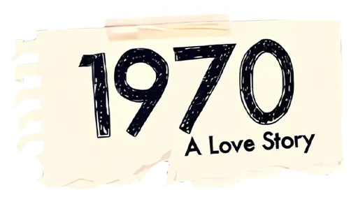 1970: A True Love Story