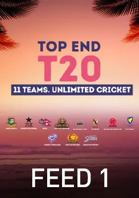 Top End T20 Series 2025 - Feed 1
