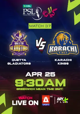 QUETTA GLADIATORS vs KARACHI KINGS - HBL PSL 2026