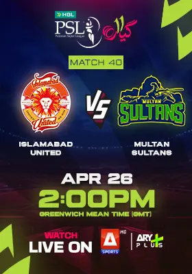 ISLAMABAD UNITED vs MULTAN SULTANS - HBL PSL 2026