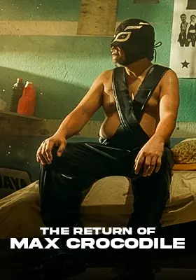 The Return Of Max Crocodile