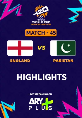 Match 45: PAKISTAN vs ENGLAND - Highlights