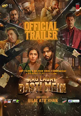Aag Lagay Basti Mein - Official Trailer