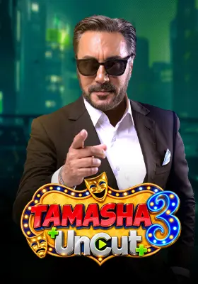 Tamasha Season 3 UNCUT